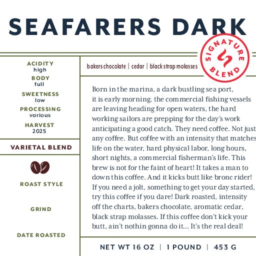 Seafarers Dark (signature blend) fresh roasted coffee