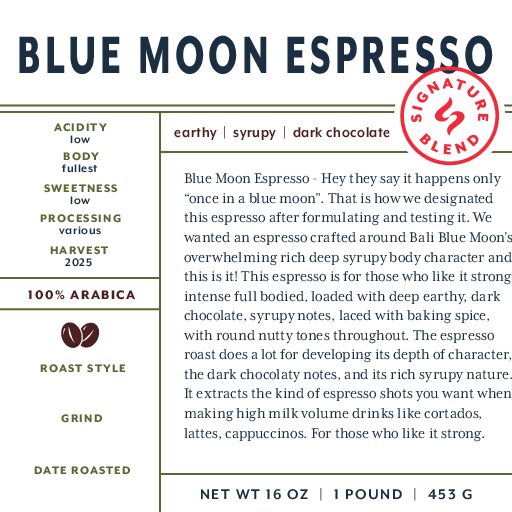 Blue Moon Espresso (signature blend) fresh roasted coffee