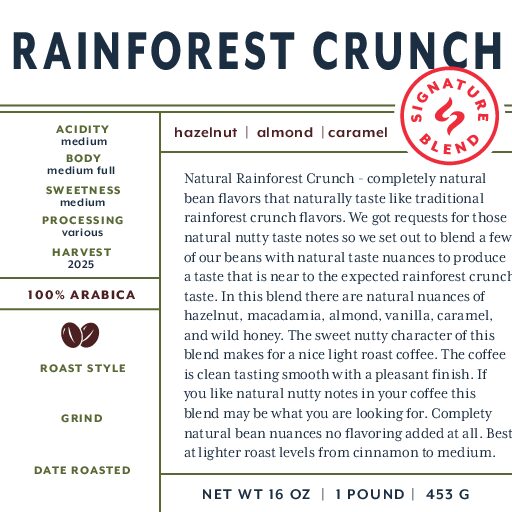 Rain-Forest Crunch (signature blend) fresh roasted coffee