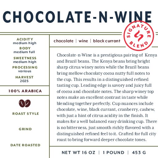 Chocolate N Wine (signature blend) fresh roasted coffee