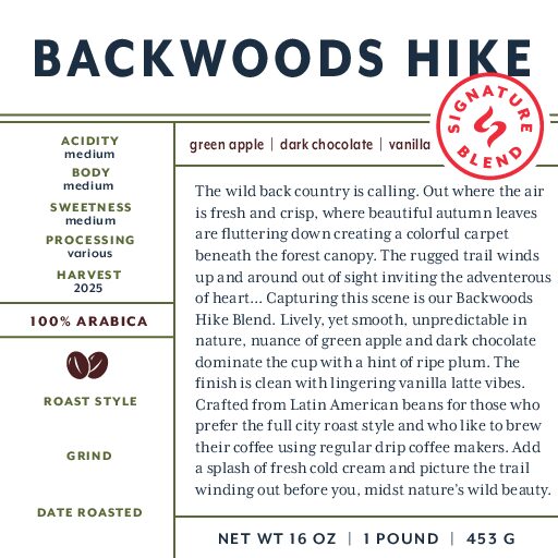 Backwoods Hike (signature blend) fresh roasted coffee