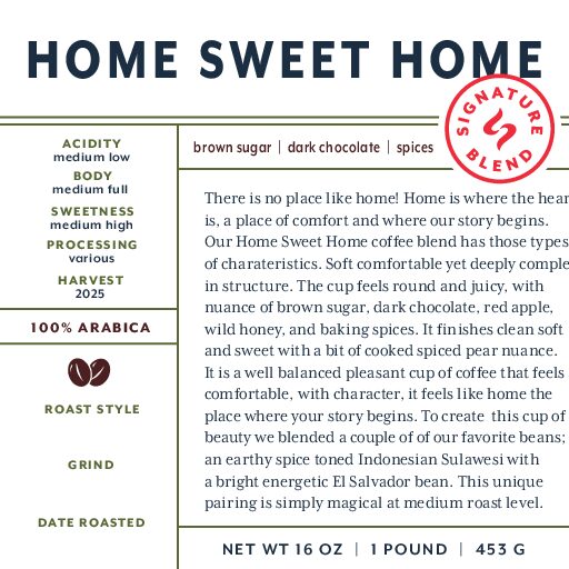 Home Sweet Home (signature blend) fresh roasted coffee