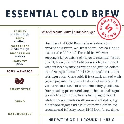 Essential Cold Brew (signature blend) fresh roasted coffee