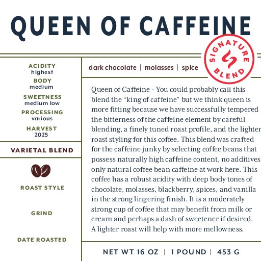 Queen of Caffeine (signature blend) fresh roasted coffee