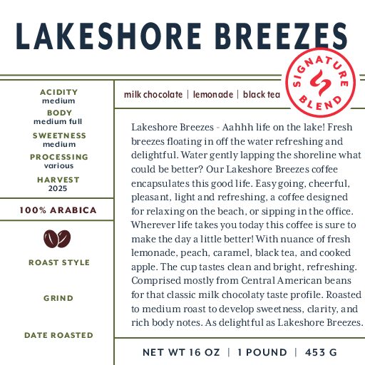 Lakeshore Breezes (signature blend) fresh roasted coffee