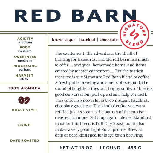 Red Barn Blend (signature blend) fresh roasted coffee