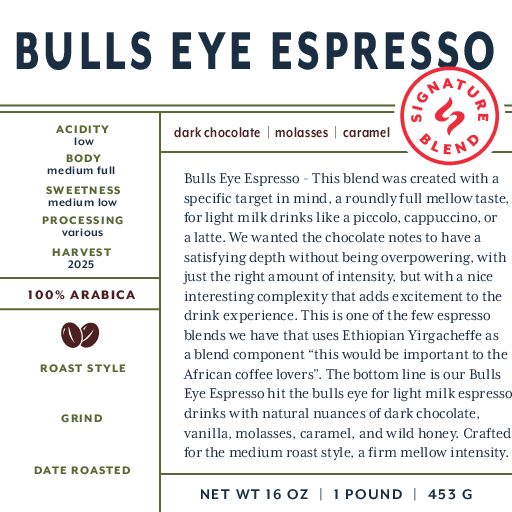 Bulls Eye Espresso (signature blend) fresh roasted coffee