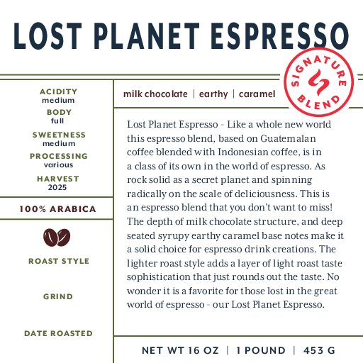 Lost Planet Espresso (signature blend) fresh roasted coffee