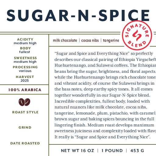 Sugar and Spice (signature blend) fresh roasted coffee