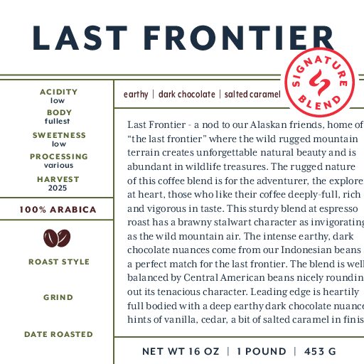 Last Frontier (signature blend) fresh roasted coffee